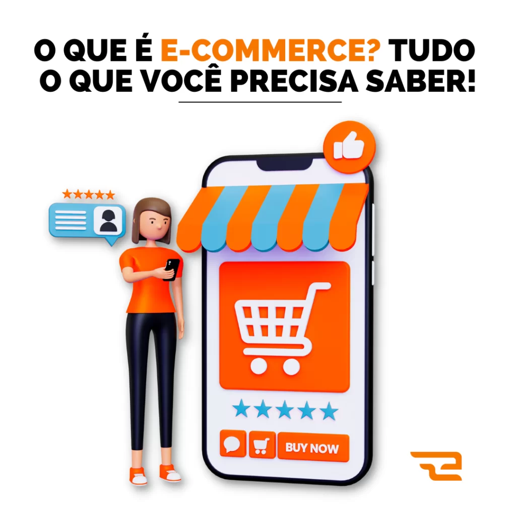 O que é E-commerce? Tudo o que você precisa saber!